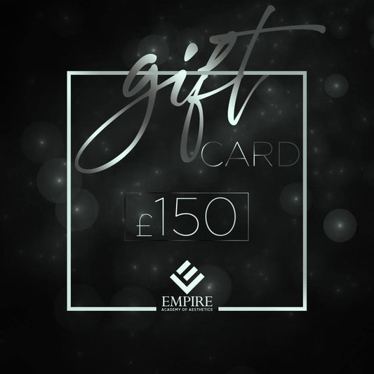 £150 Empire Academy of Aesthetic gift card. Can be redeemed on courses and model treatments.