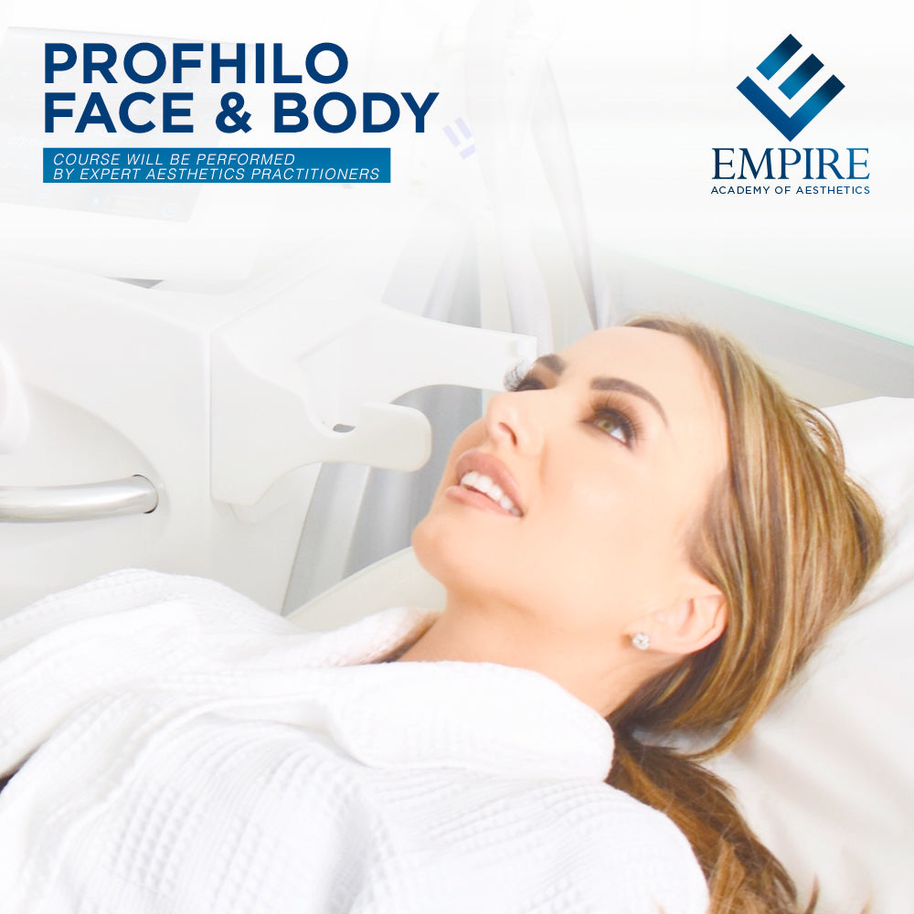 Profhilo Face and Body Course at Empire Academy of Aesthetics