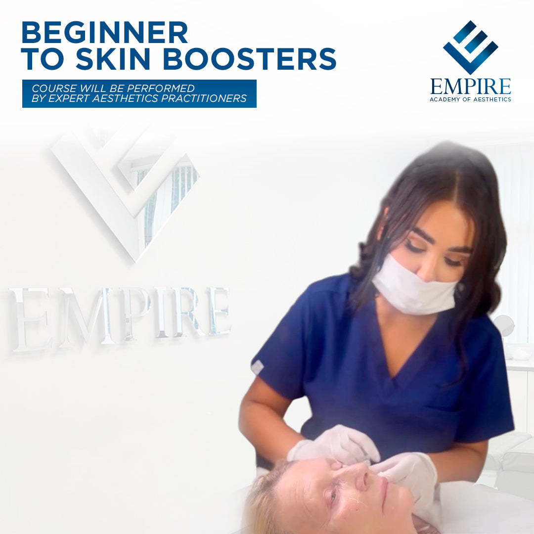 Beginner to skin boosters course at Empire Aesthetics