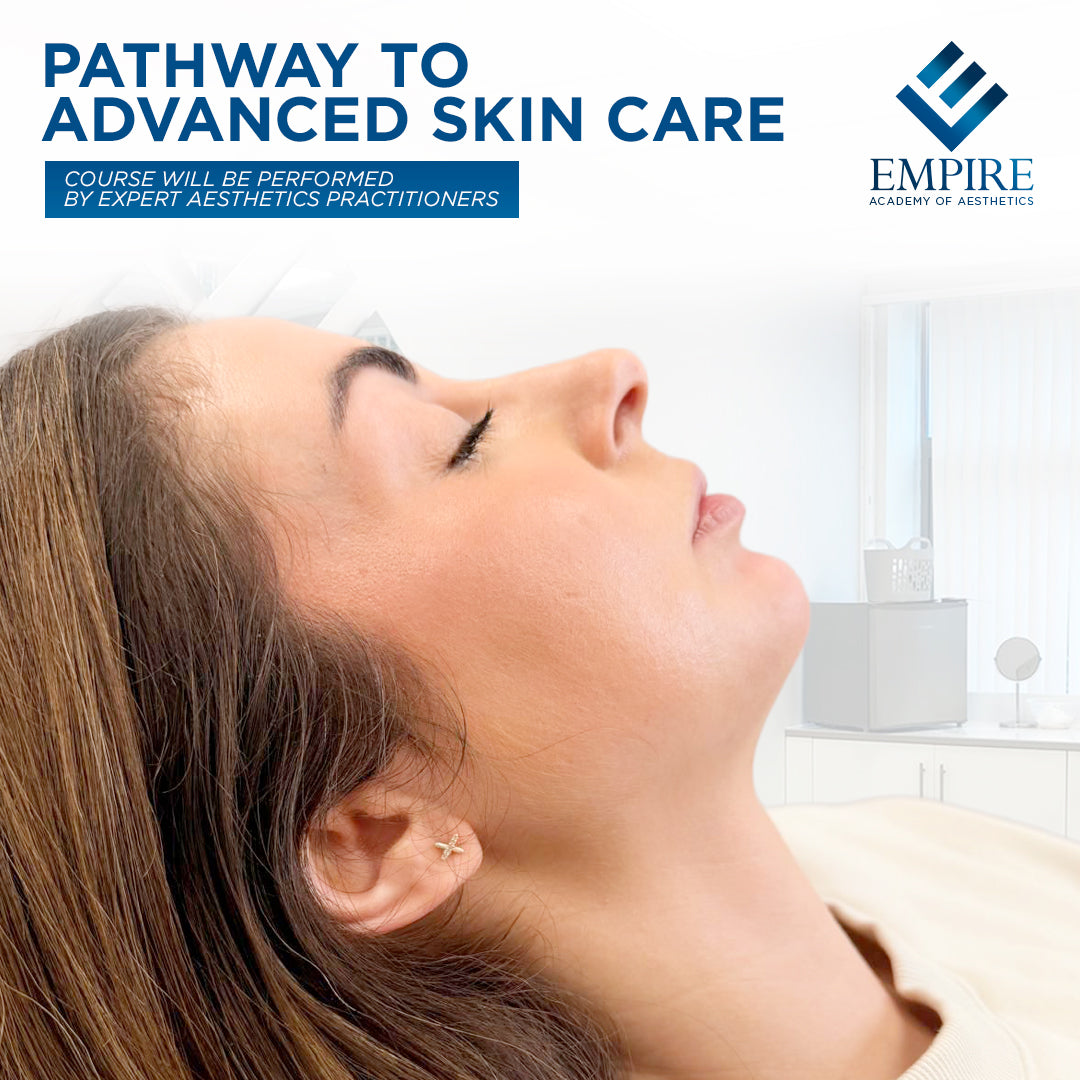 Empire Academy of Aesthetics' advanced skin care course